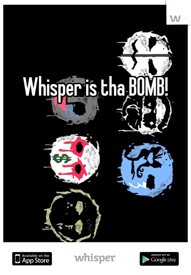 Whisper is tha BOMB!