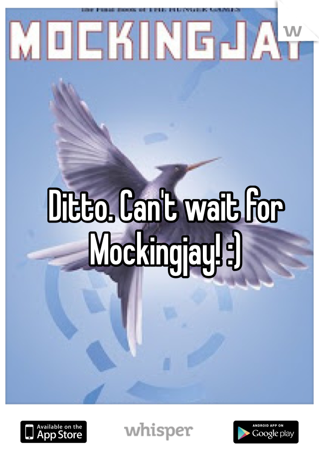 Ditto. Can't wait for Mockingjay! :) 