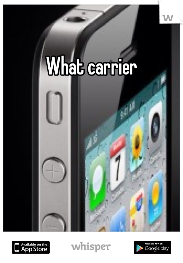 What carrier