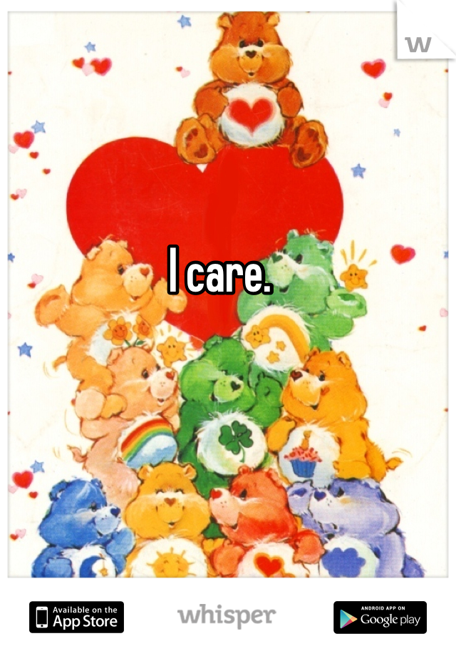 I care. 