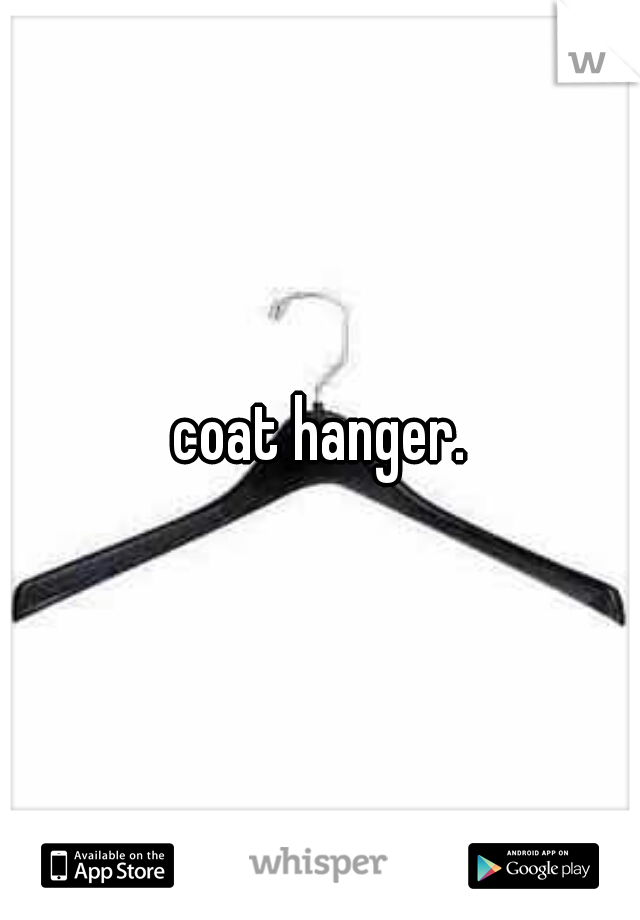 coat hanger.