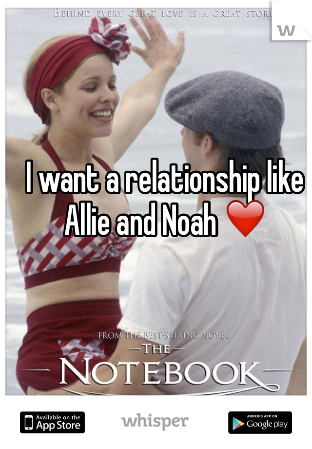 I want a relationship like Allie and Noah ❤️