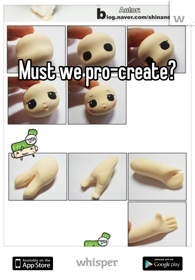 Must we pro-create?