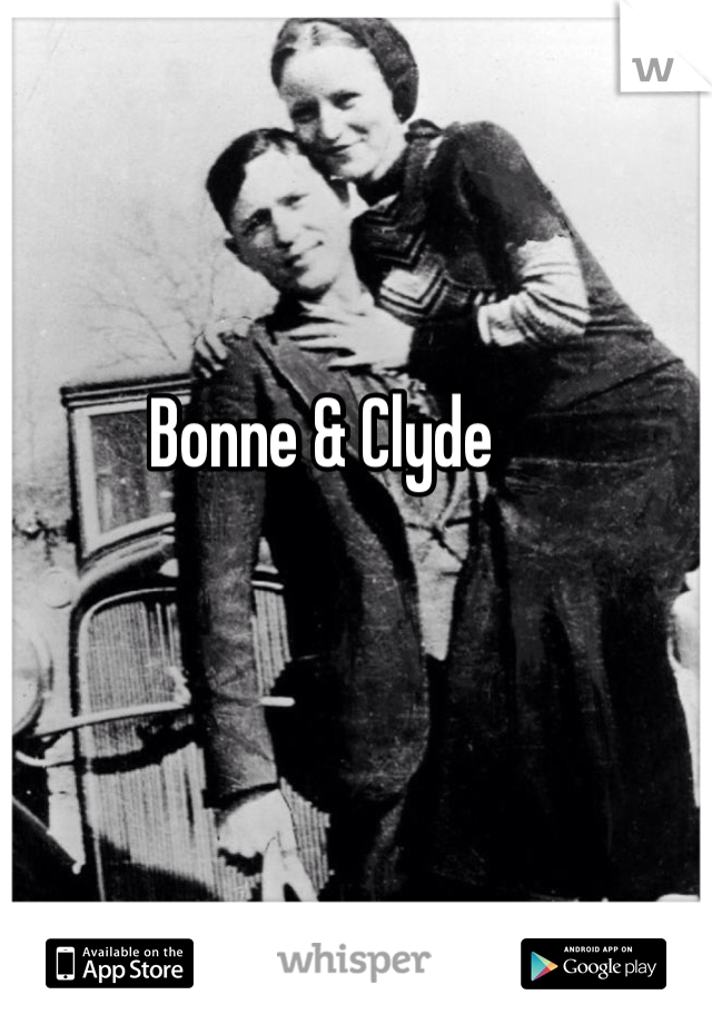Bonne & Clyde