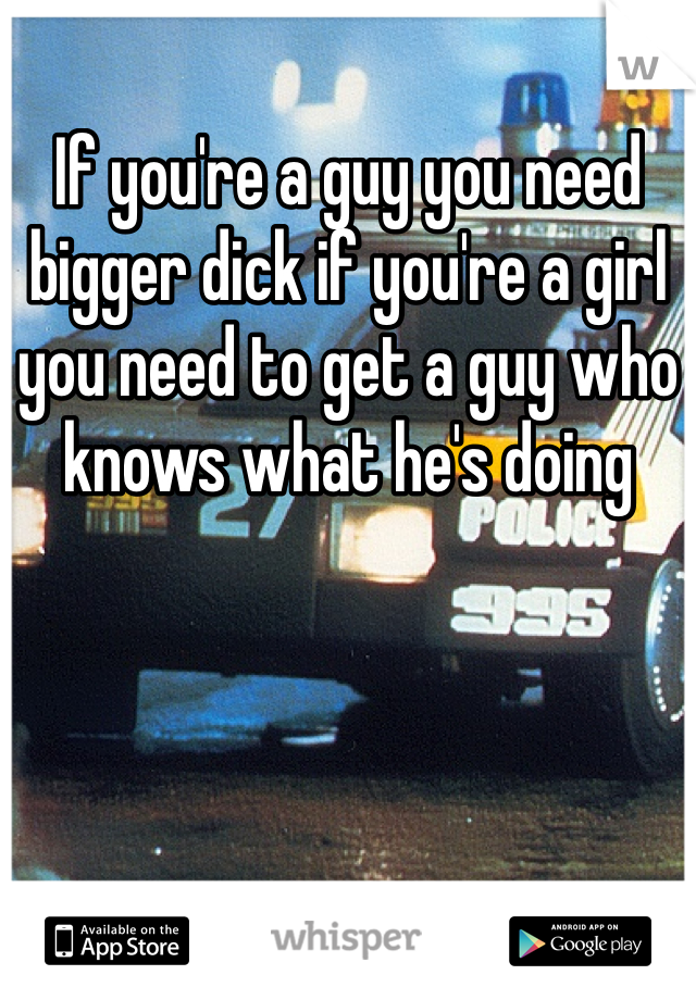 If you're a guy you need bigger dick if you're a girl you need to get a guy who knows what he's doing 