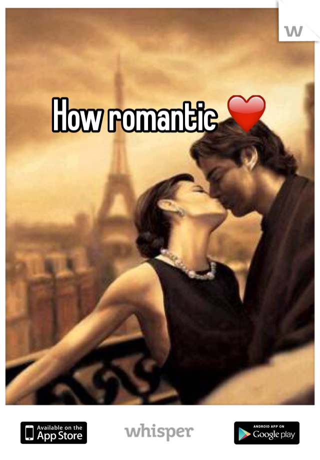 How romantic ❤️