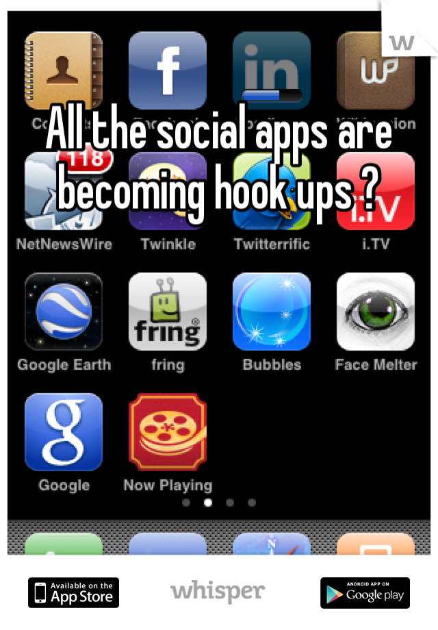 All the social apps are becoming hook ups ?