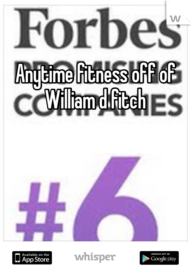 Anytime fitness off of William d fitch 