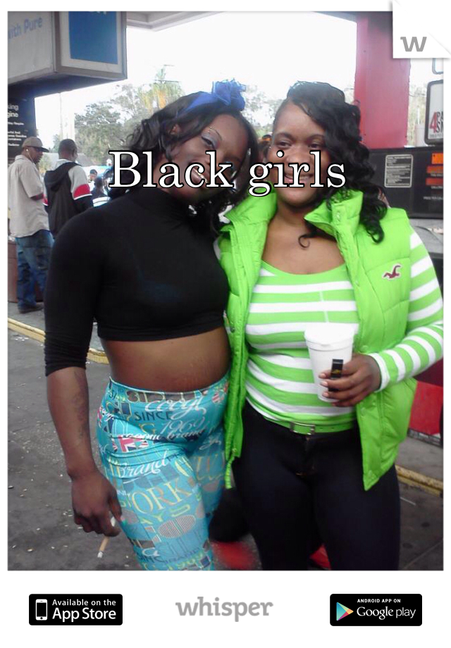 Black girls