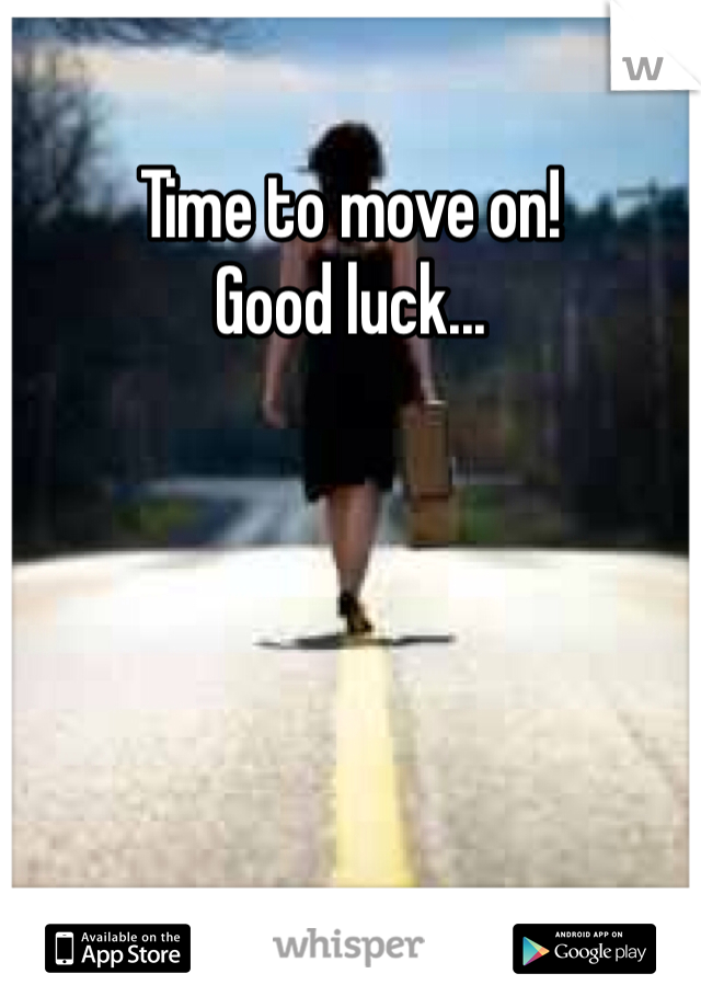 Time to move on!
Good luck...