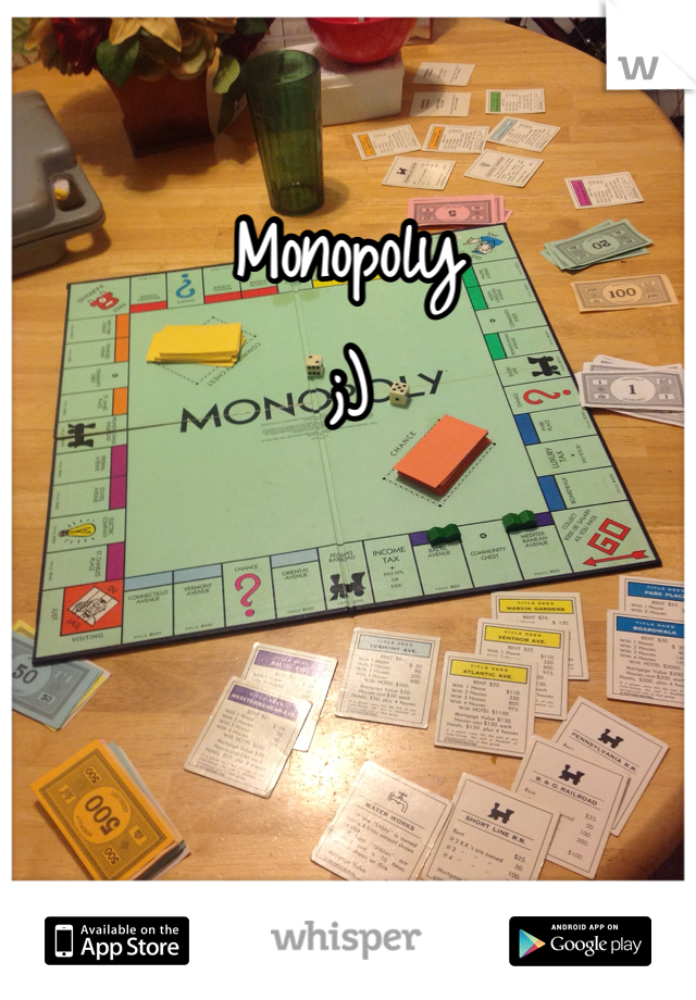 Monopoly 
;)