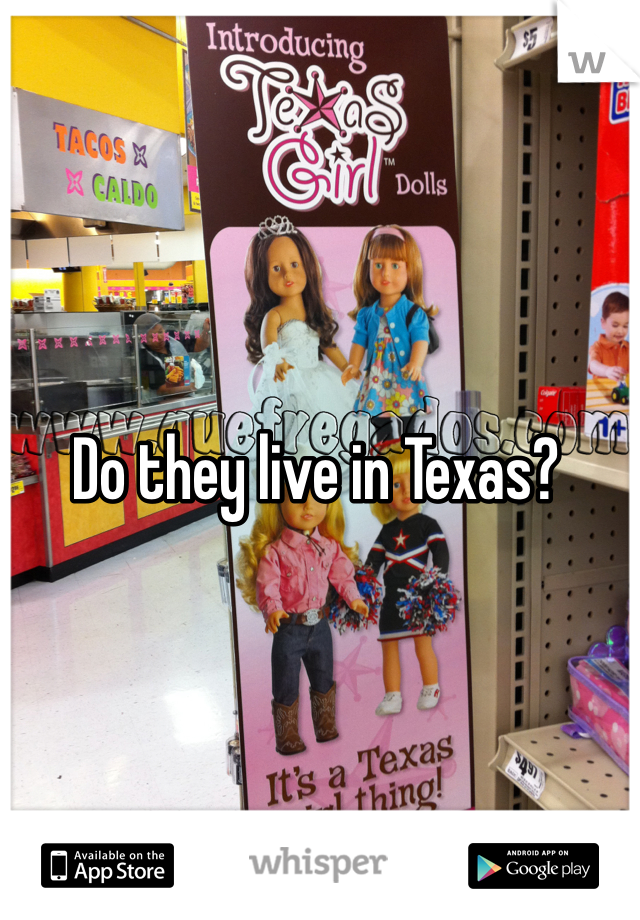 Do they live in Texas?