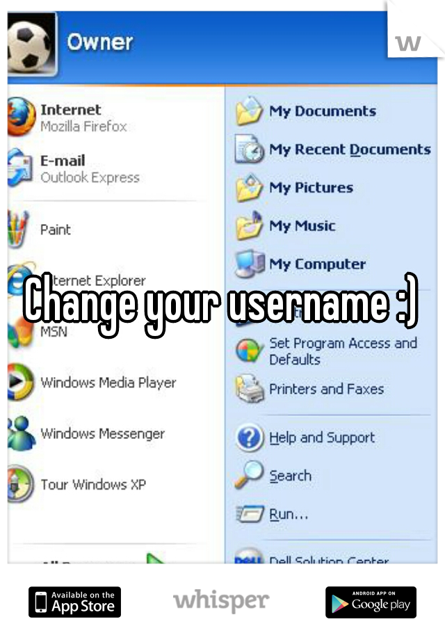 Change your username :)