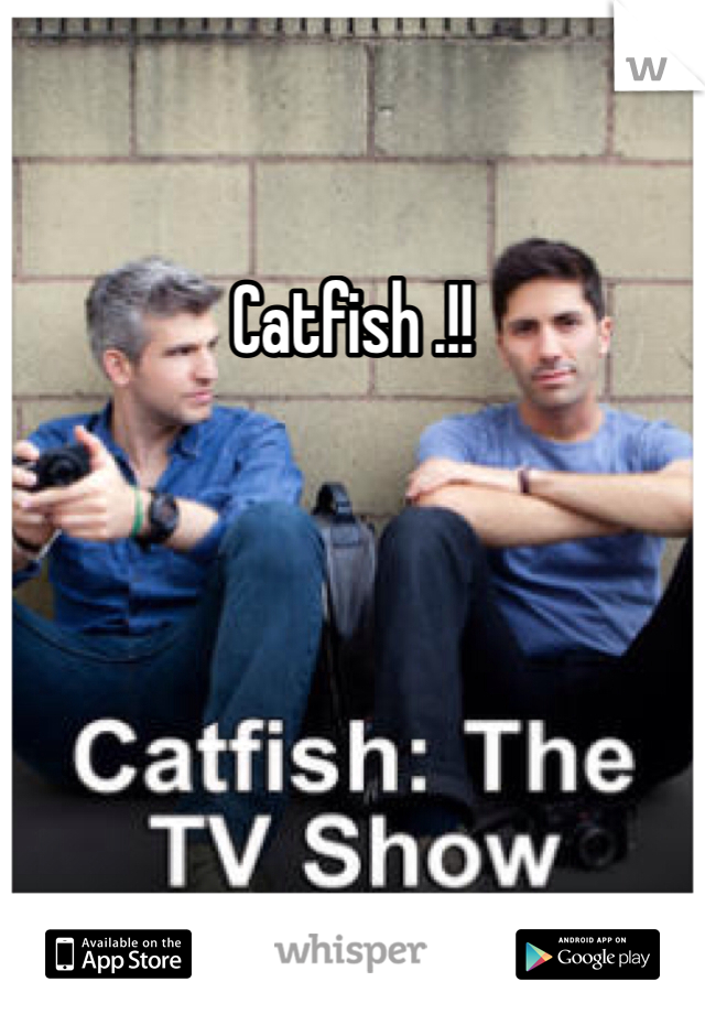 Catfish .!!