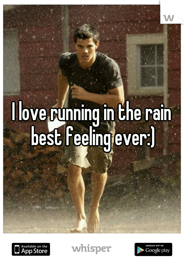 I love running in the rain best feeling ever:)