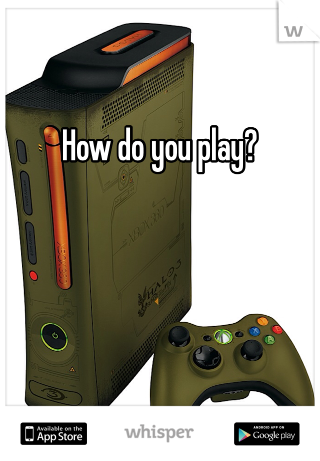 How do you play?