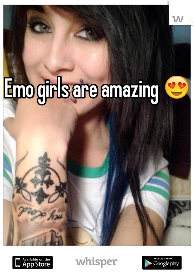 Emo girls are amazing 😍