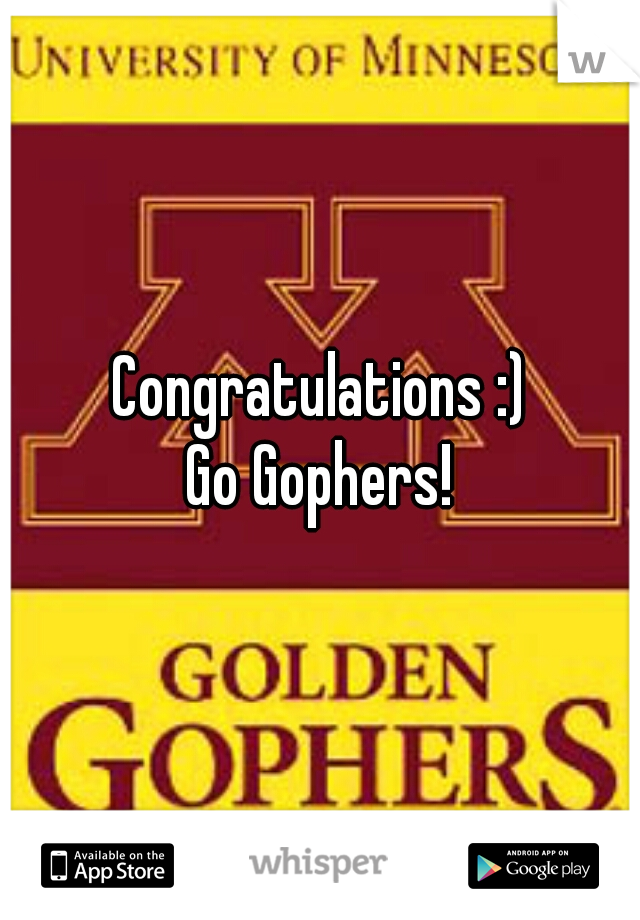 Congratulations :)
Go Gophers!