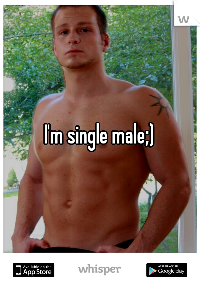 I'm single male;)