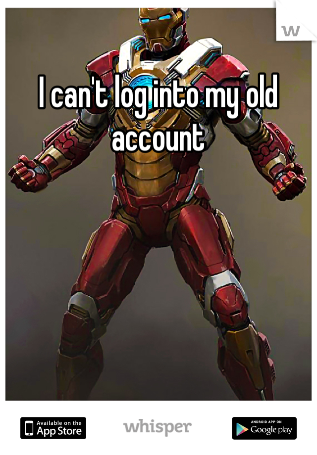I can't log into my old account