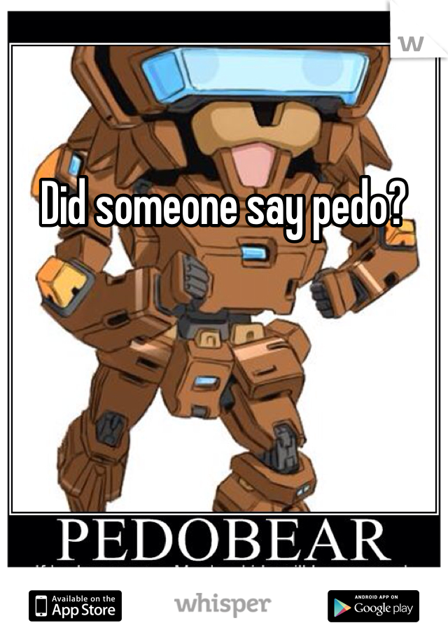 Did someone say pedo?