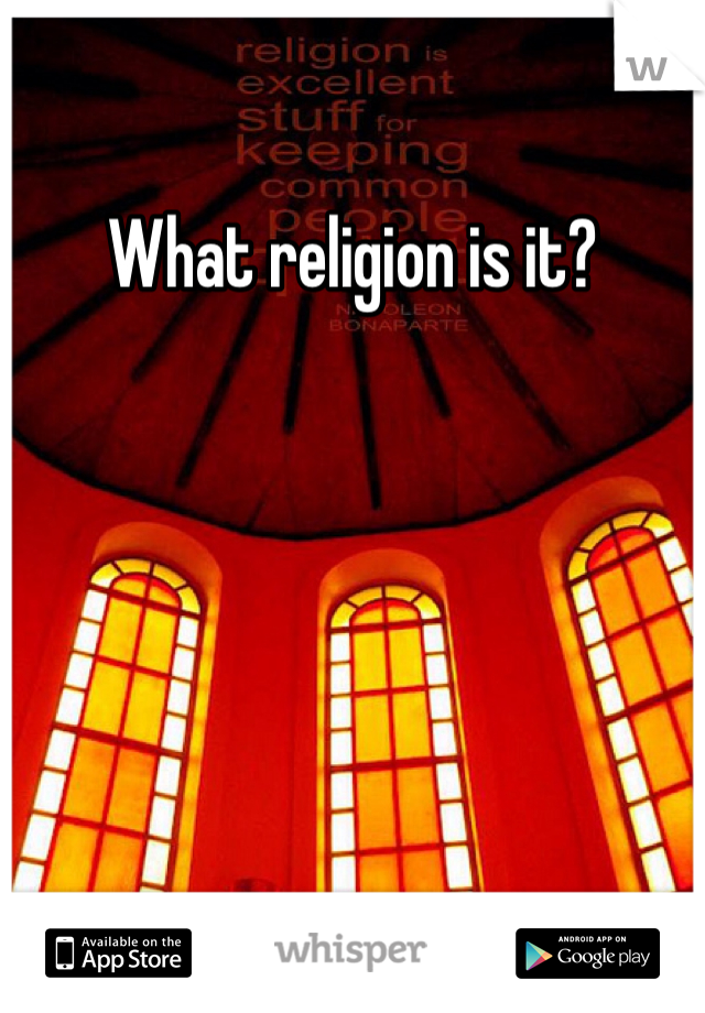 What religion is it?