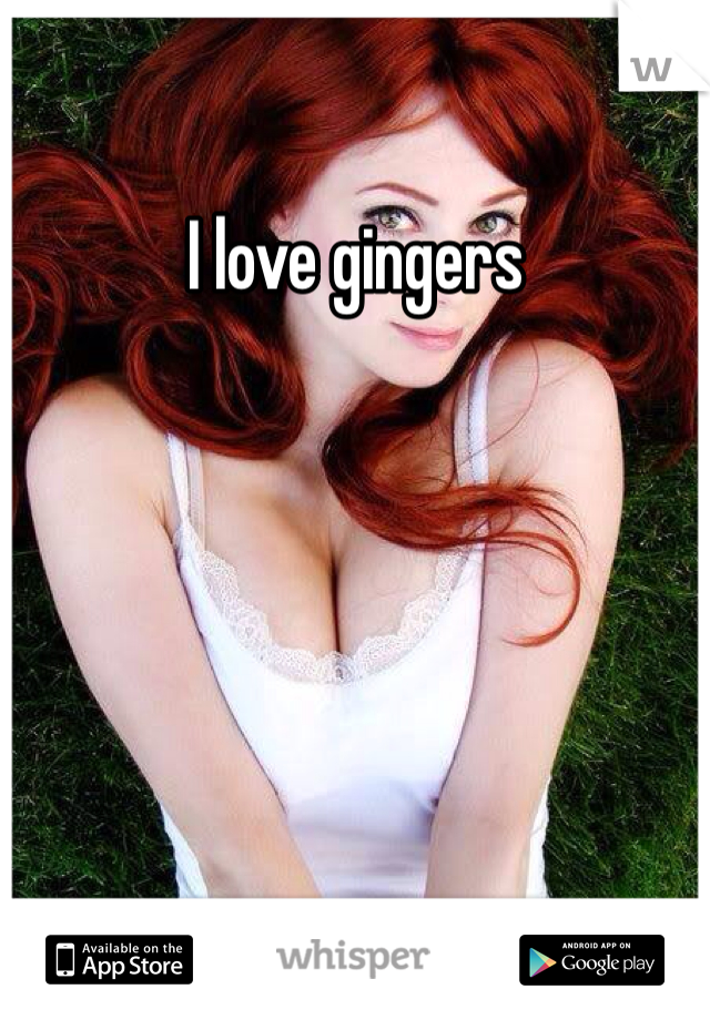 I love gingers