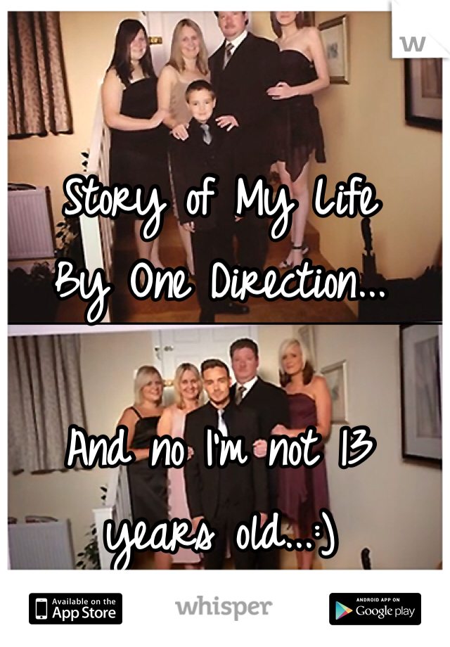 Story of My Life 
By One Direction...

And no I'm not 13 years old...:)