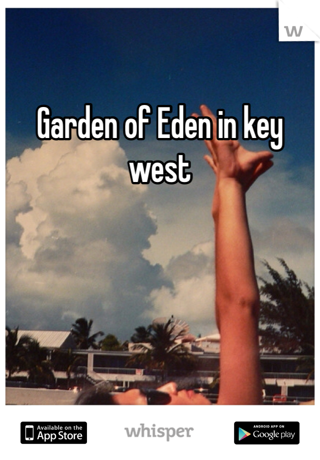 Garden of Eden in key west