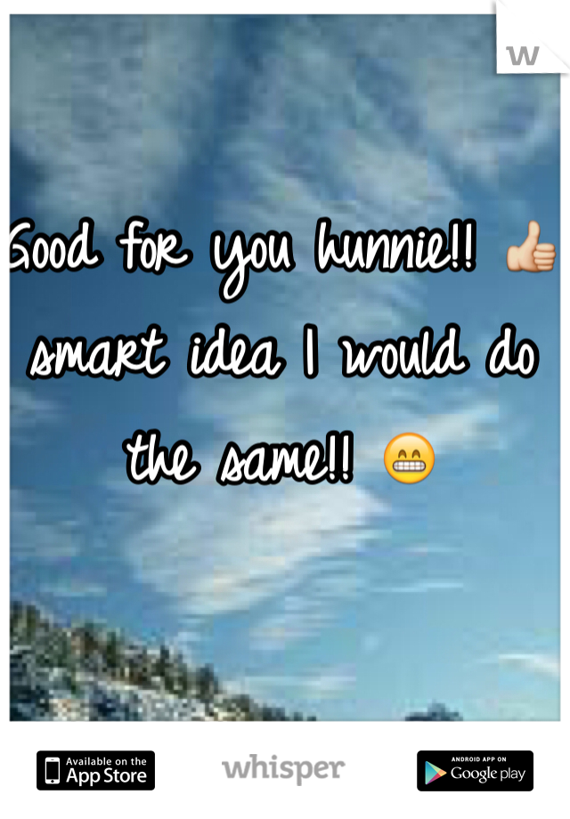Good for you hunnie!! 👍 smart idea I would do the same!! 😁