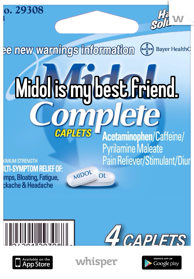 Midol is my best friend. 