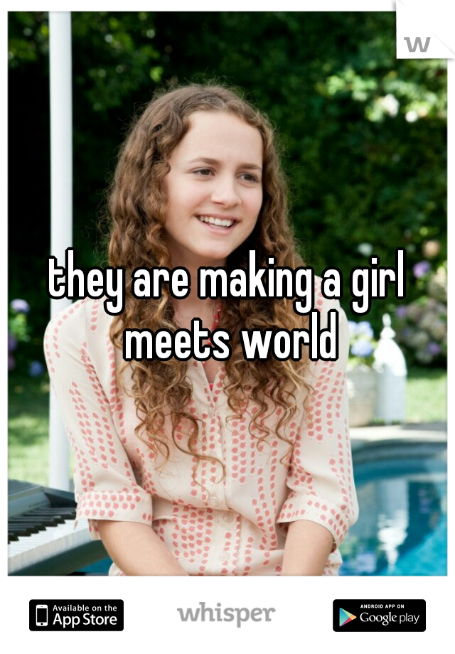 they are making a girl meets world