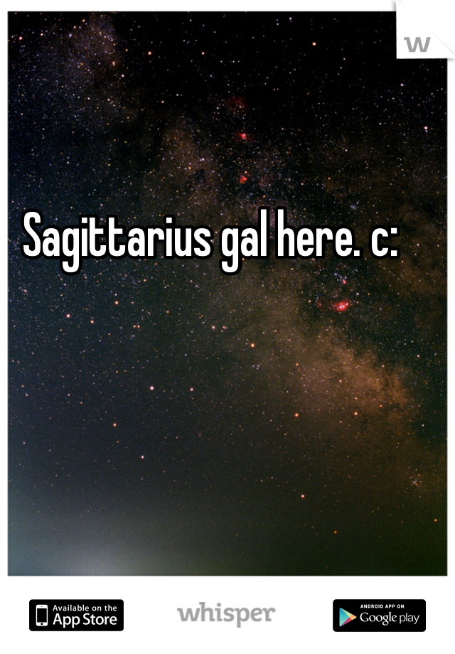 Sagittarius gal here. c: