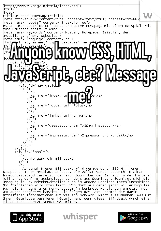 Anyone know CSS, HTML, JavaScript, etc? Message me?