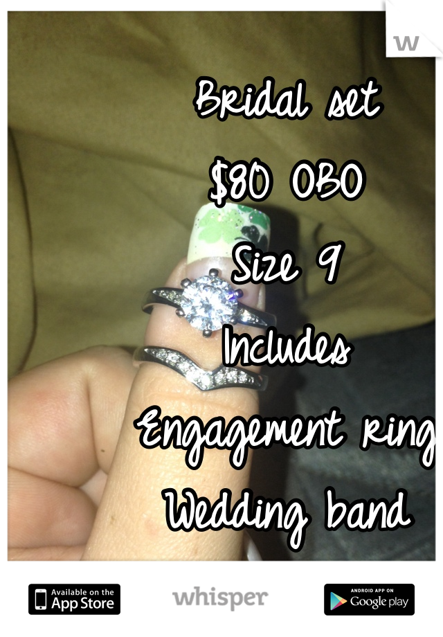 Bridal set
$80 OBO 
Size 9
Includes
Engagement ring
Wedding band