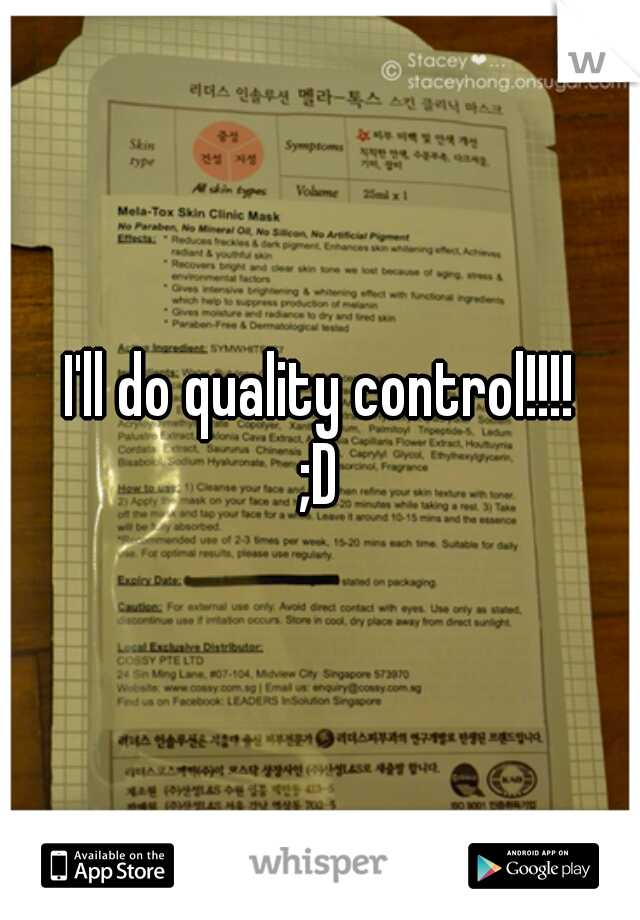 I'll do quality control!!!!

;D