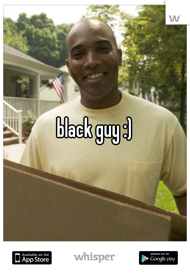 black guy :)