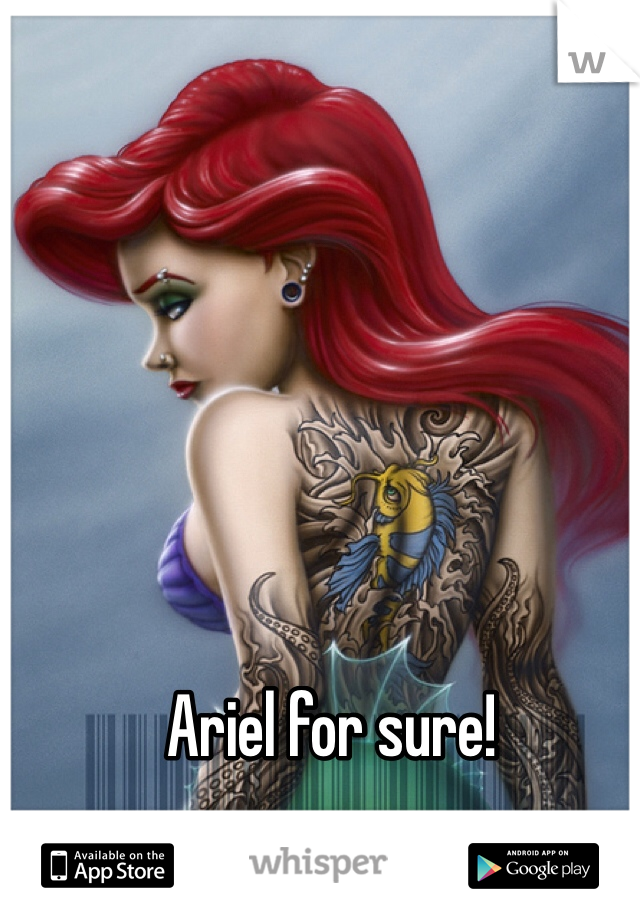 Ariel for sure!