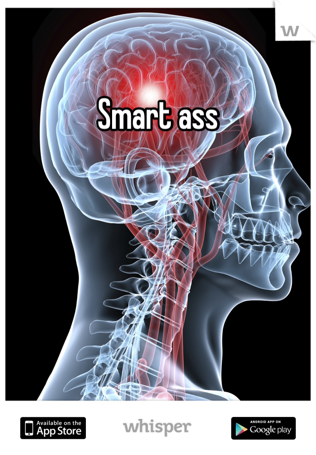 Smart ass