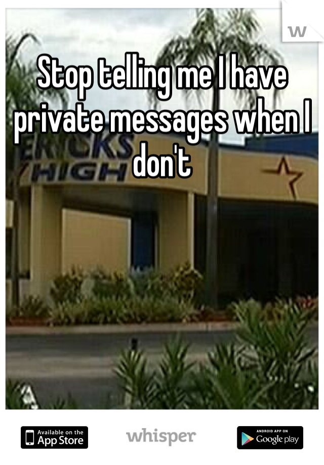 Stop telling me I have private messages when I don't 