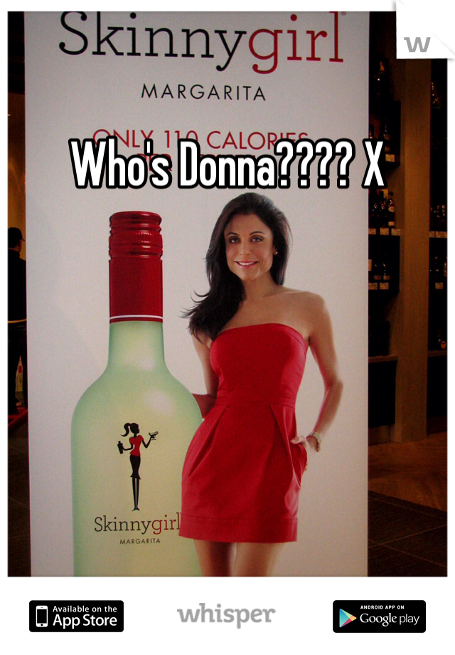 Who's Donna???? X