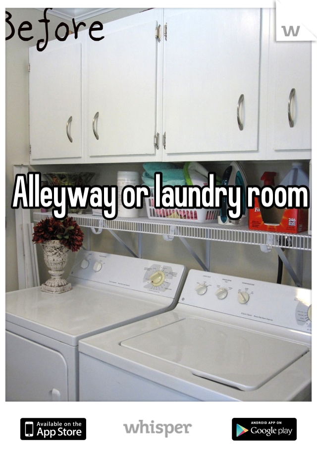 Alleyway or laundry room