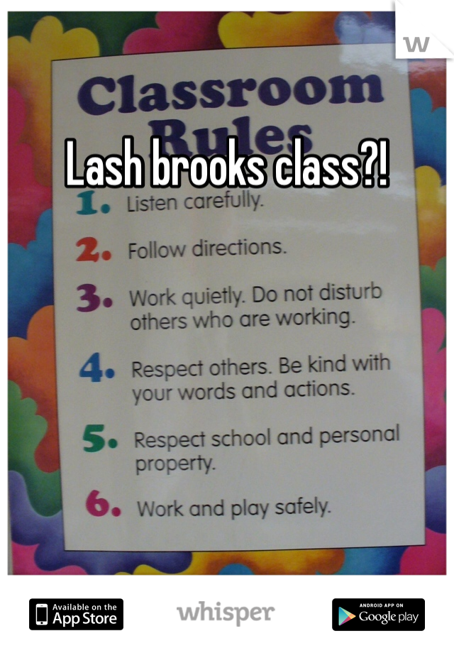 Lash brooks class?!