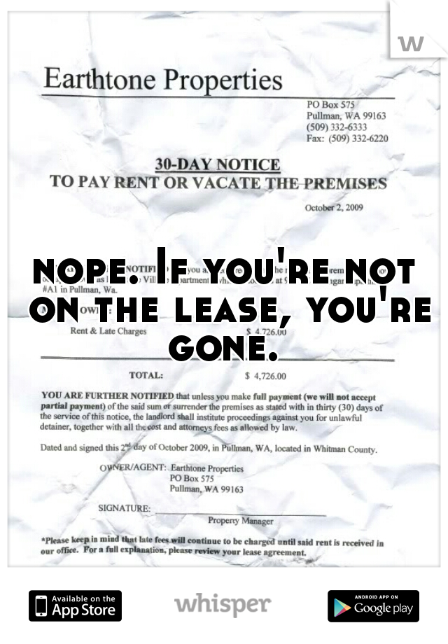 nope. If you're not on the lease, you're gone. 