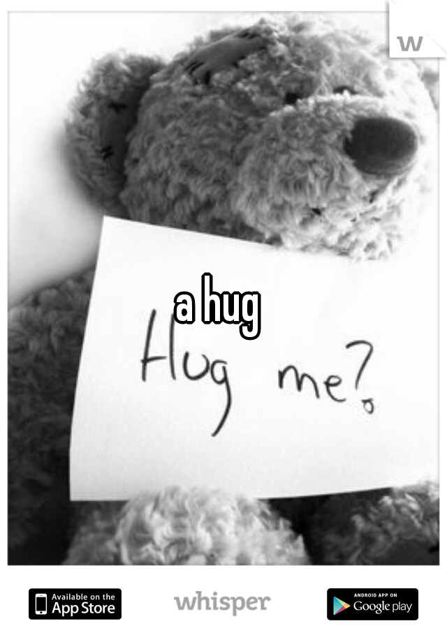 a hug 