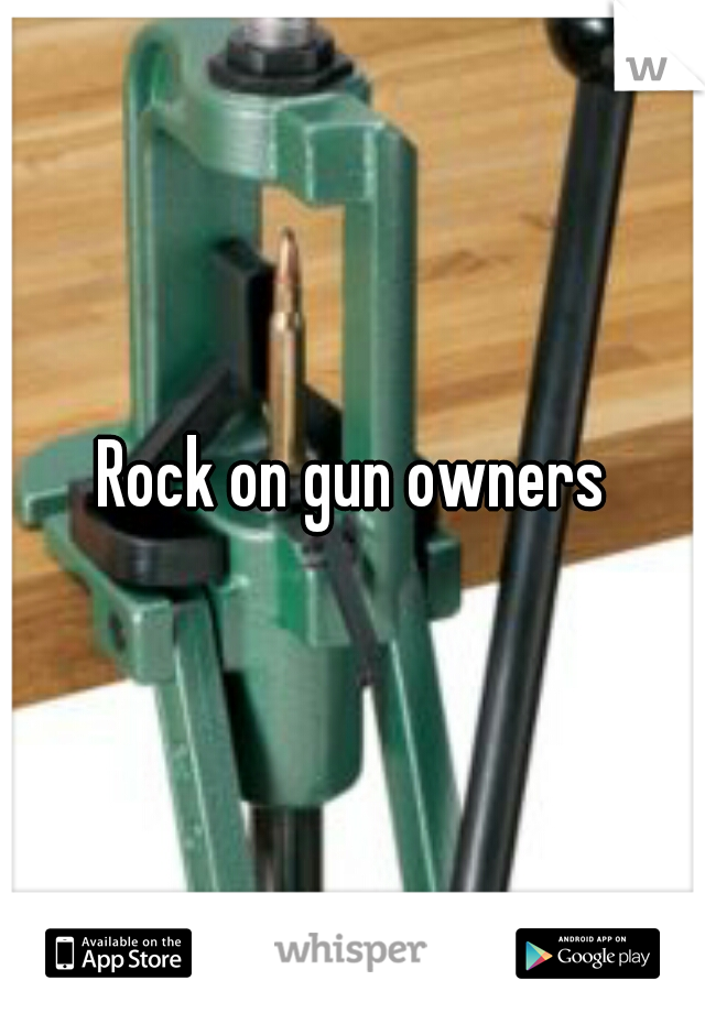 Rock on gun owners
