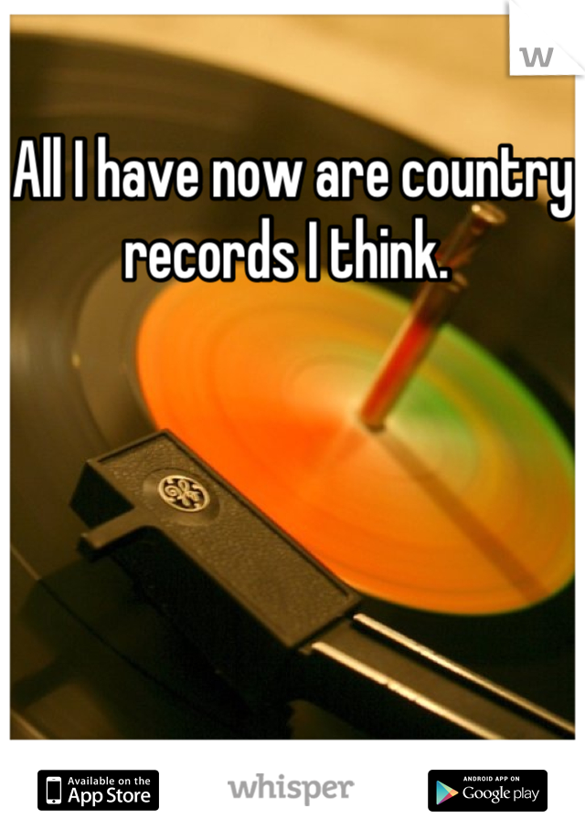 All I have now are country records I think. 