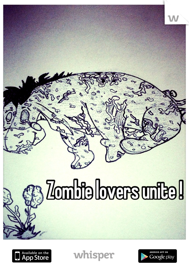 Zombie lovers unite !