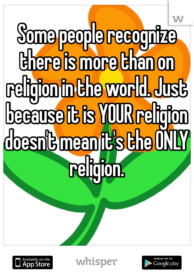 Some people recognize there is more than on religion in the world. Just because it is YOUR religion doesn't mean it's the ONLY religion.