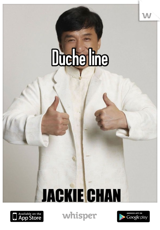 Duche line